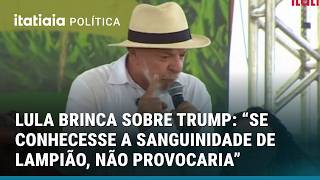 Em Sp, Lula Brinca Sobre Trump Se Conhecesse A Sanguinidade De Lampião, Não Provocaria