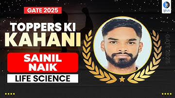 GATE Life Science Topper Interview 2025 with Sainil Naik