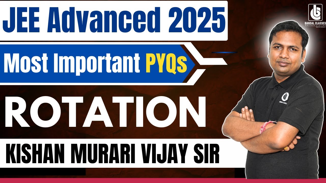 JEE Advanced 2025 PYQ Series | ROTATION | Most Important Questions | # ...