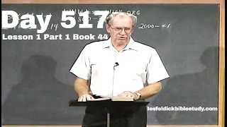 517 - Les Feldick Bible Study - Lesson 1 Part 1 Book 44 - Sabbath was Nailed to the Cross!
