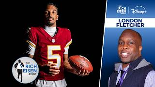 London Fletcher on Jayden Daniels and the Commanders’ New-Look Offense | The Rich Eisen Show