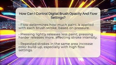 How Can I Control Digital Brush Opacity And Flow Settings? - The Virtual Art Desk
