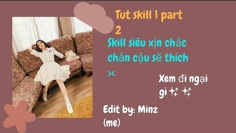 Tut skill 1 part 2 đêyy😾✨ #tutorials