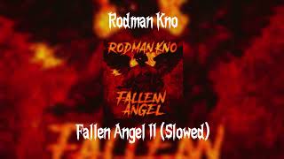 Rodman Kno - Fallen Angel II (Slowed)