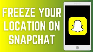 How To Freeze Your Location On Snapchat (2025) | Last Update (Step By Step Tutorial)