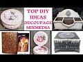 Top DECOUPAGE IDEAS DIY / Mixed media / Las mejores ideas de decoupage