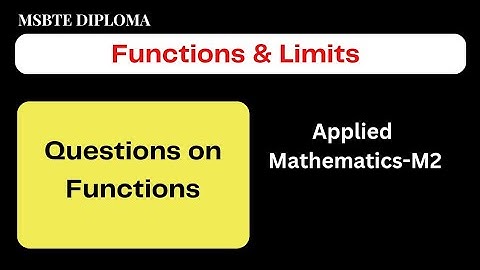 Functions & Limits-03//Questions on Functions//MSBTE Diploma//Applied Mathematics//2nd Sem