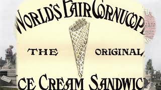 The Surprising History Of The Ice Cream Cone And A Worlds Fair