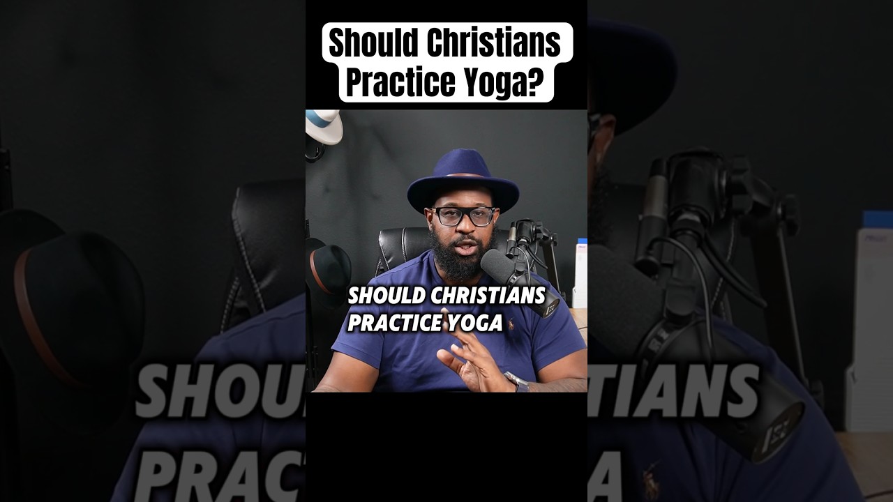 Should Christians Practice Yoga?