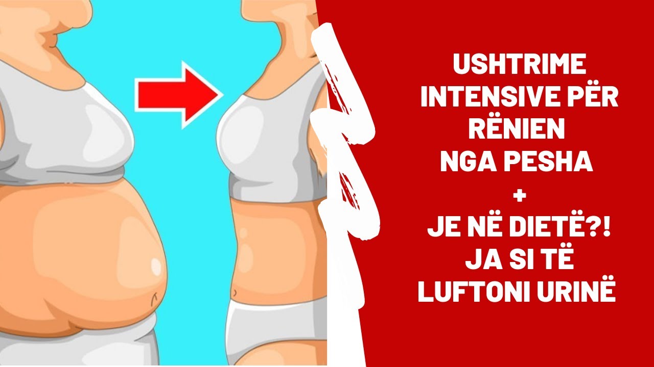 Ushtrime INTENSIVE për RËNIEN NGA PESHA +JE NË DIETË?! Ja si të luftoni urinë