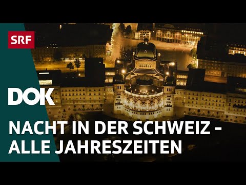 Die Schweiz bei Nacht – Die Highlights | Doku | SRF Dok
