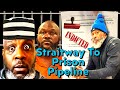 The STRAITWAY To PRISON PIPELINE