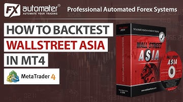 How to backtest WallStreet ASIA in MetaTrader 4
