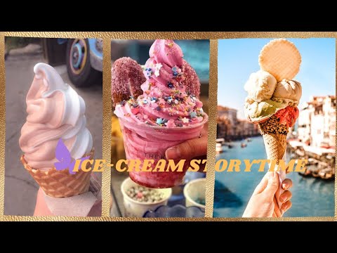 ICE-CREAM🍦STORYTIME ️ - YouTube