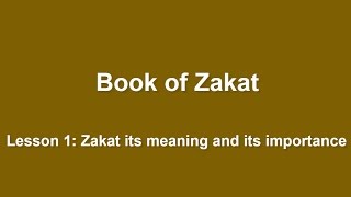 Lesson 1: Zakat its meaning and its importance