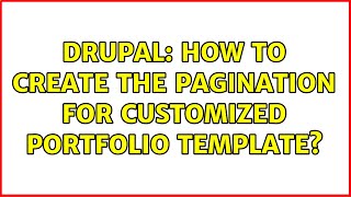 Drupal: How to create the pagination for customized portfolio template?