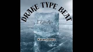 Drake type Beat (Iceman)