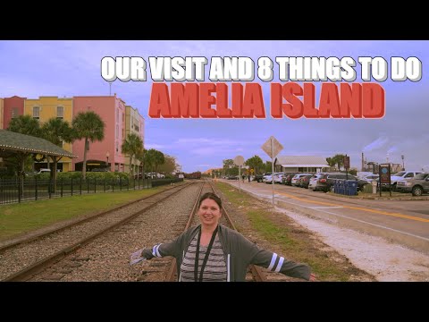 Our Visit & 8 Things To Do | Amelia Island | Fernandina Beach
