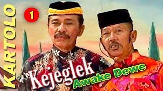 KARTOLO ' KEJEGLEK AWAKE DEWE ' BAGIAN 1