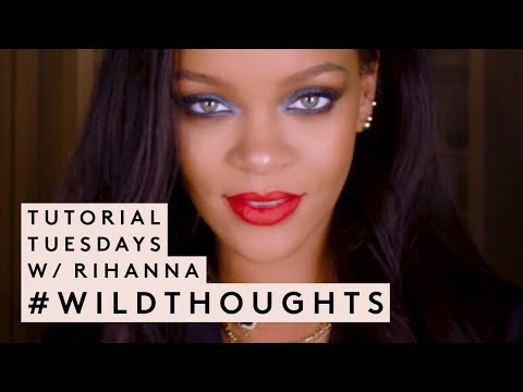 TUTORIAL TUESDAYS WITH RIHANNA: #WILDTHOUGHTS