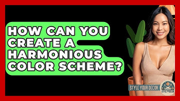 How Can You Create a Harmonious Color Scheme? - Style Your Decor