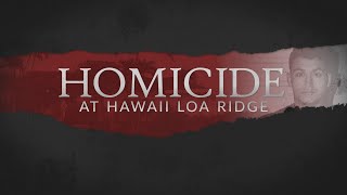 Special Report: Homicide at Hawaii Loa Ridge