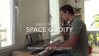 Space Oddity of David Bowie, arranged and performed on piano by Misha Stolpovskiy