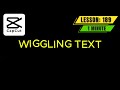 How to Create Wiggling Text Animation in CapCut PC Desktop - Lesson 189 CapCut Tutorial