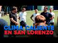 SAN LORENZO - CLIMA CALIENTE - QUÉ PASÓ EN LA REUNION DE COSTANTINO CON AYUDE Y EL PLANTEL