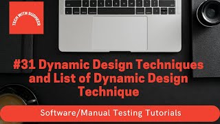 #31 Manual Testing Tutorials -  Dynamic Design Techniques and List of Dynamic Design Techniques Software Testing Tutorial 33 Different Test Design Techniques