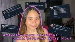 ANSWERING YOUR QUESTIONS WHILE DOING MY DAILY LOOKS