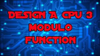 Design a CPU 3 - Mathematics Library Modulo Function
