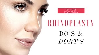 Rhinoplasty Do's & Dont's  | Toronto - Dr. Cory Torgerson