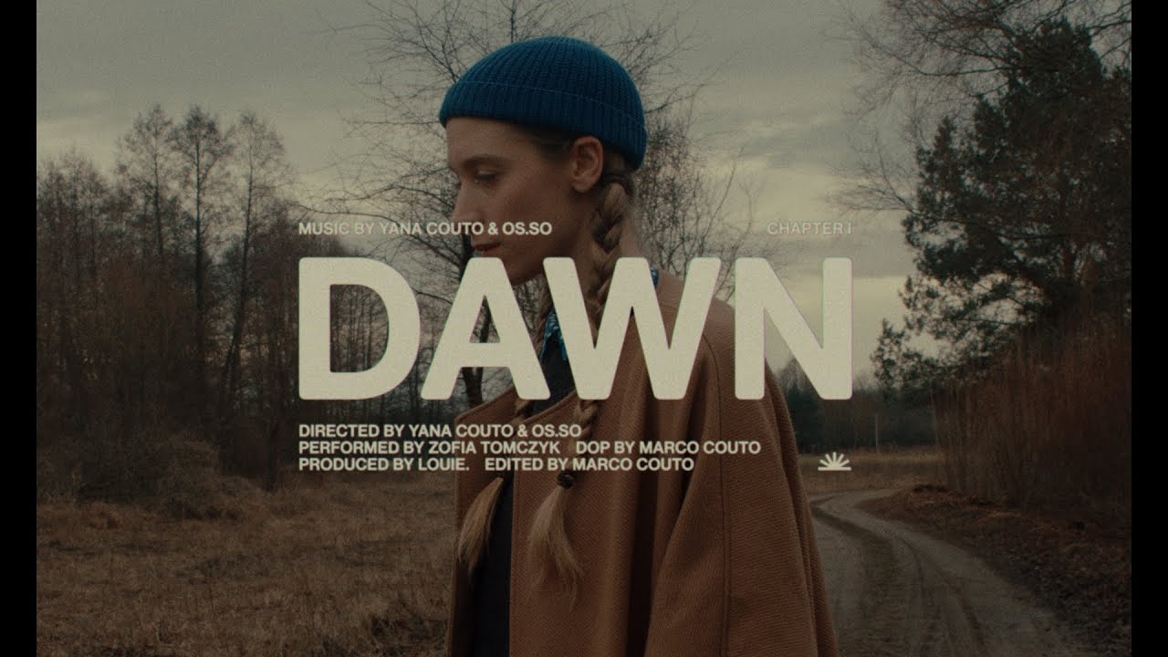 Watch Yana Couto, OS.SO - Dawn (Official Music Film) on YouTube Watch Yana Couto, OS.SO - Dawn (Official Music Film) on YouTube