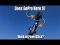 Does GoPro Hero 10 Black work on PowerStick by YOLOtek?