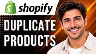 Shopify: How to Duplicate Products (Product Tutorial for Beginners) (2026 Guide)