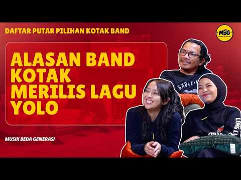 The Story Behind the Song Yolo | MBG Playlist Picks Kotak Band Episode