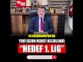 24 ERZİNCANSPOR’DA YENİ SEZON HEDEFİ BELİRLENDİ: "HEDEF 1. LİG"