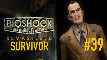 Meeting Andrew Ryan in the Flesh | Bioshock Remastered [Part 39]