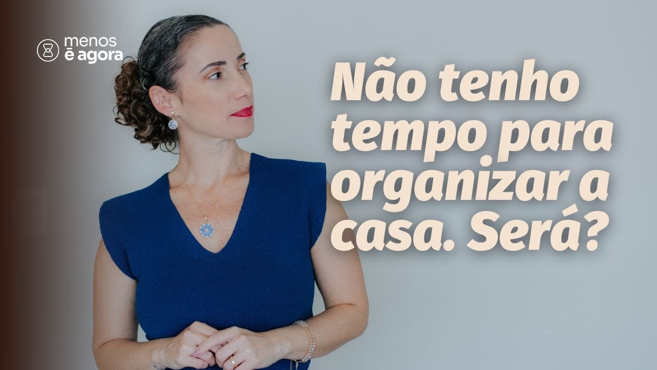 Pare de dar desculpas e comece a organizar.