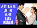 En İyi Kimya Çiftine Sahip Kore Dizileri