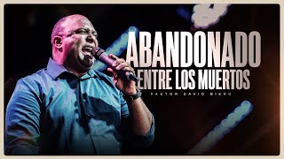 Pastor David Bierd Abandonado Entre Los Muertos