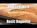 How To Make A Basic Baguette
