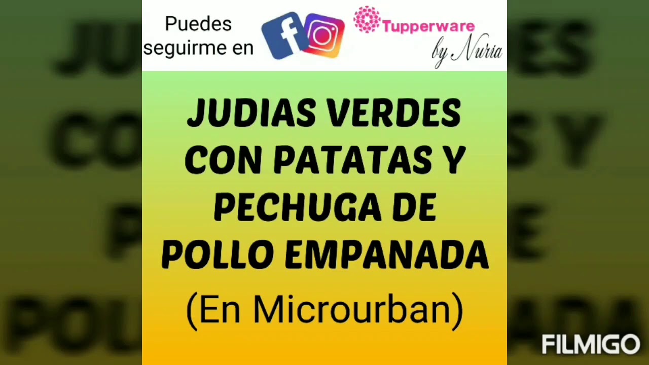 🍲JUDIAS VERDES CON PATATAS Y PECHUGA DE POLLO EMPANADA EN MICROURBAN TUPPERWARE😋🍽