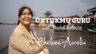 Download Lagu Lagu untuk Guru - UntukMu Guru - Chelsea Aurelia - Official Music Video MP3