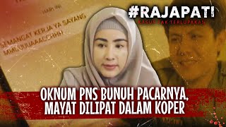 SADIS! Oknum PNS Ini Habisi Pacarnya, Padahal Sudah Punya Istri | Rajapati Eps 229