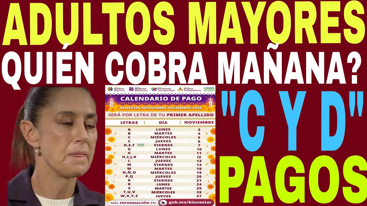 ADELANTAN PAGOS "C Y D" PENSIÓN BIENESTAR ADULTOS MAYORES 65 Y MÁS