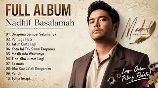 Full Album Nadhif Basalamah Paling Penenang Jiwa ☕ Kumpulan Lagu Terbaik Paling Candu (No Ads)