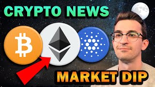 CRYPTO MARKET DIP - ETH and ADA Network Updates Coming