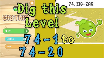 Dig this (Dig it) Level 74-1 to 74-20 | Zig-zag | Chapter 74 level 1-20 Solution Walkthrough